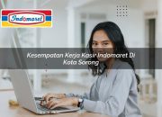 Kesempatan Kerja Kasir Indomaret di Kota Sorong Tahun 2025 11 Kesempatan Kerja Kasir Indomaret di Kota Sorong Tahun 2025