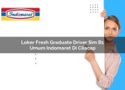 Loker Fresh Graduate Driver SIM B1 Umum Indomaret di Cilacap Tahun 2025 6 Loker Fresh Graduate Driver SIM B1 Umum Indomaret di Cilacap Tahun 2025