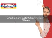Loker Fresh Graduate Satpam Indomaret di Batam Tahun 2025 8 Loker Fresh Graduate Satpam Indomaret di Batam Tahun 2025