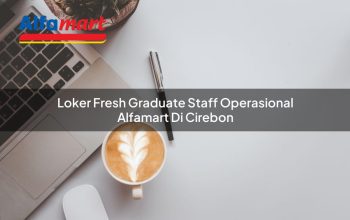loker fresh graduate staff operasional alfamart di cirebon 1750156220