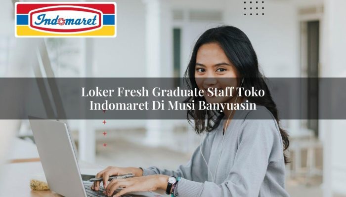 Loker Fresh Graduate Staff Toko Indomaret di Musi Banyuasin Tahun 2025
