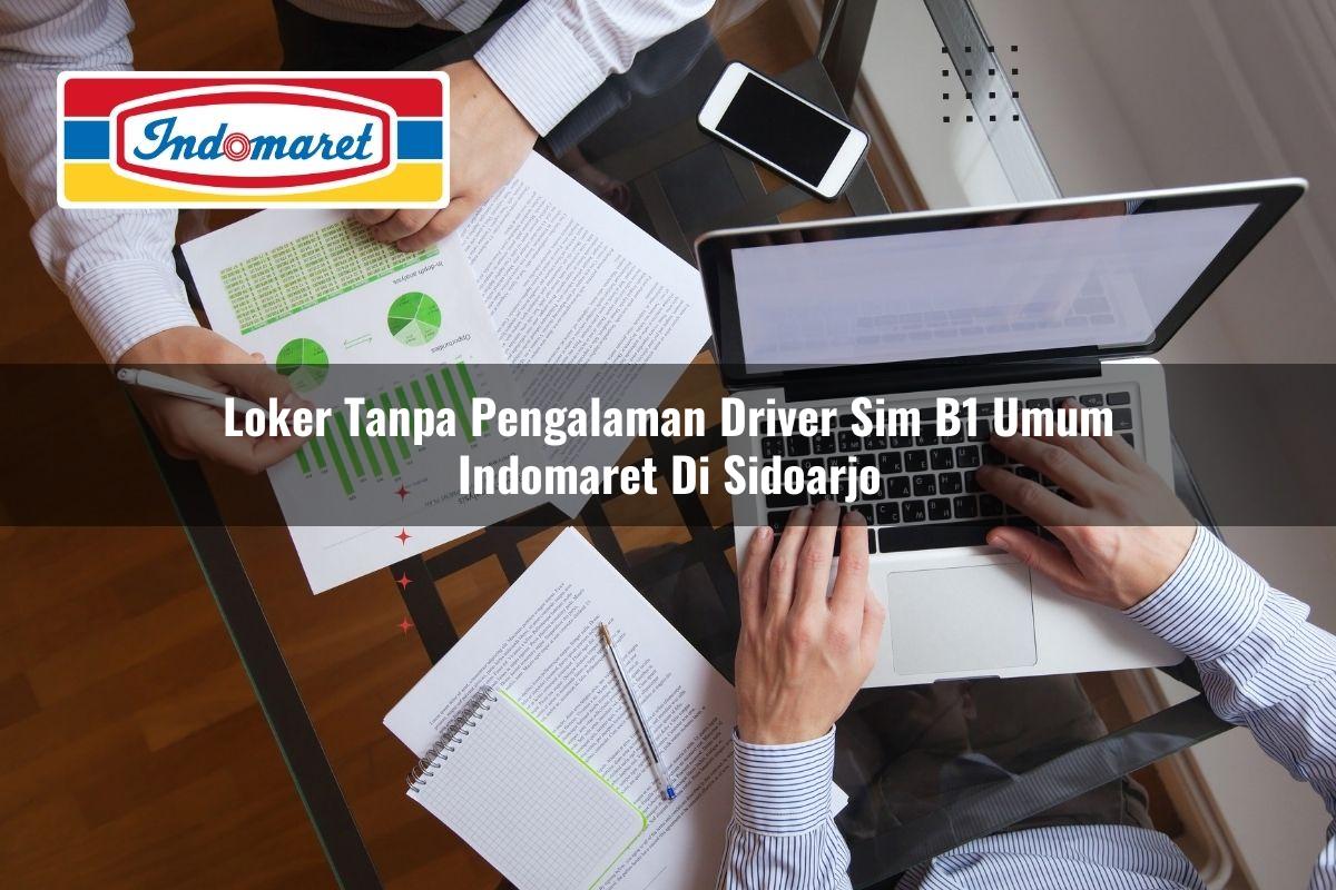 loker tanpa pengalaman driver sim b1 umum indomaret di sidoarjo 1749848540