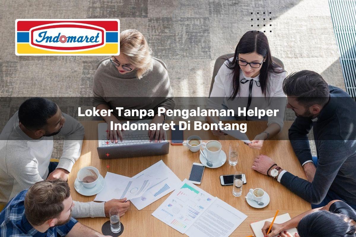 loker tanpa pengalaman helper indomaret di bontang 1749802425