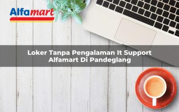 loker tanpa pengalaman it support alfamart di pandeglang 1749988708
