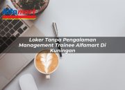 Loker Tanpa Pengalaman Management Trainee Alfamart di Kuningan Tahun 2025 12 Loker Tanpa Pengalaman Management Trainee Alfamart di Kuningan Tahun 2025