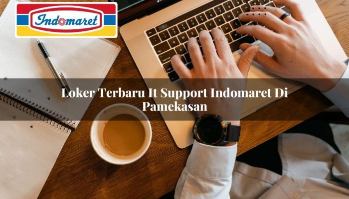 Loker Terbaru IT Support Indomaret di Pamekasan Tahun 2025