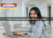 Loker Terbaru Kasir Indomaret di Ambon Tahun 2025 10 Loker Terbaru Kasir Indomaret di Ambon Tahun 2025