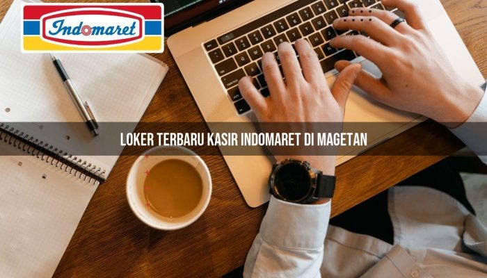 Loker Terbaru Kasir Indomaret di Magetan Tahun 2025