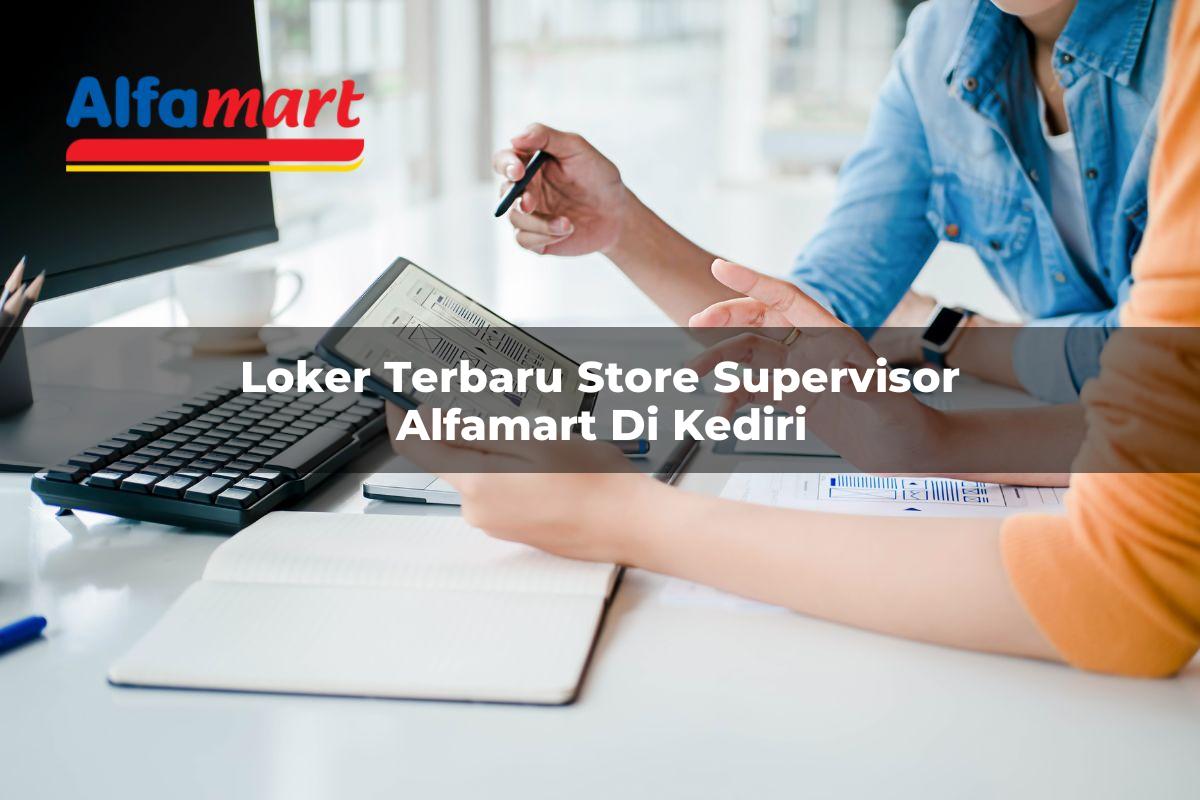 loker terbaru store supervisor alfamart di kediri 1749971547