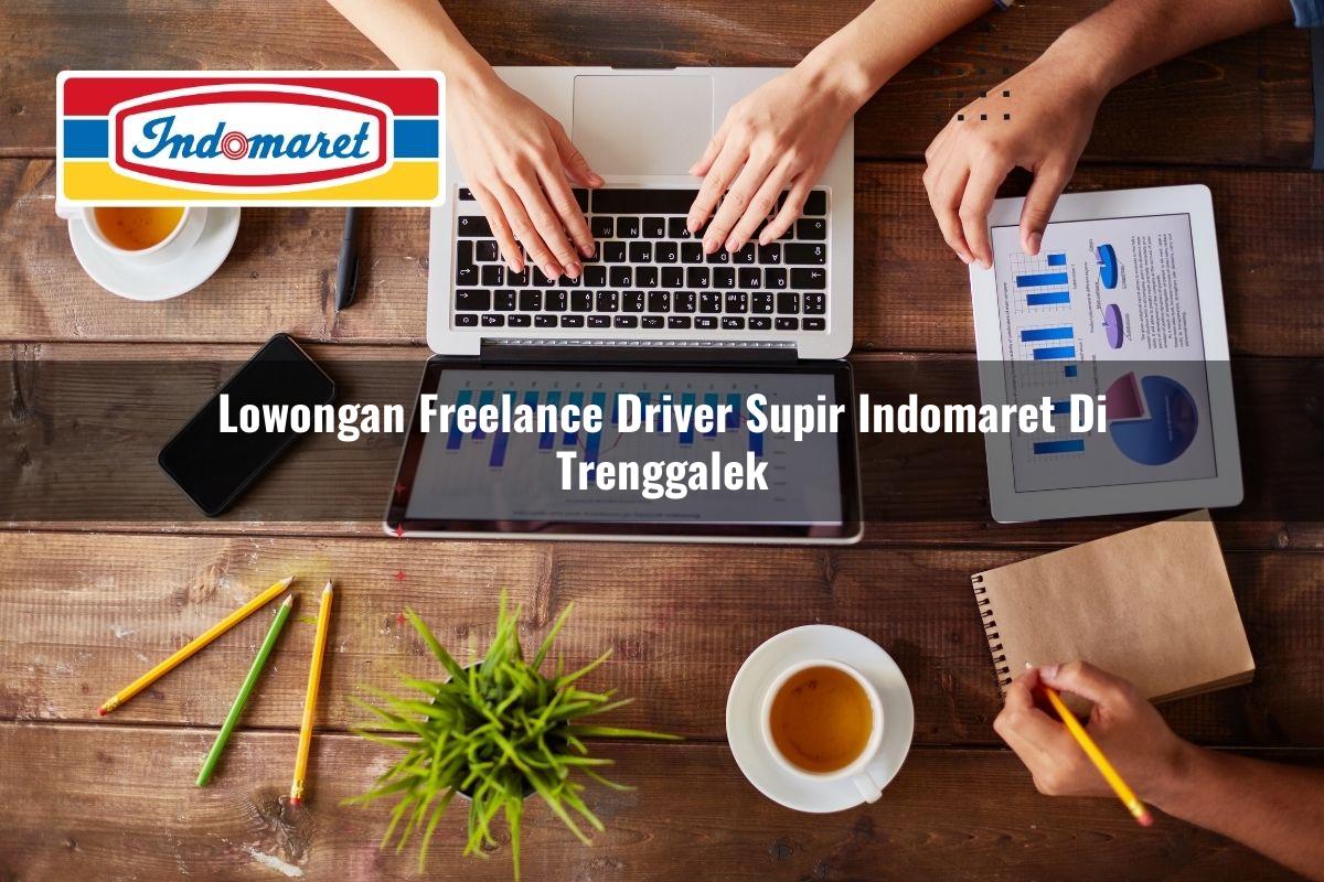 lowongan freelance driver supir indomaret di trenggalek 1749631498