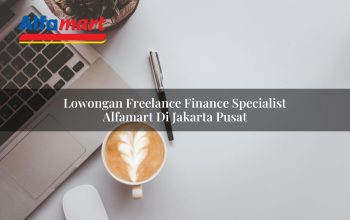 lowongan freelance finance specialist alfamart di jakarta pusat 1750162560