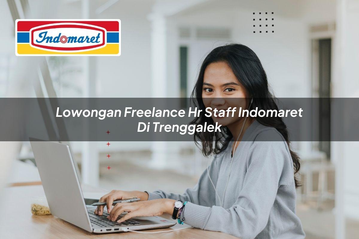 lowongan freelance hr staff indomaret di trenggalek 1749826867