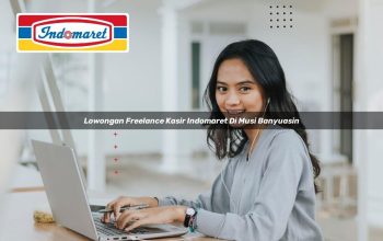 Lowongan Freelance Kasir Indomaret di Musi Banyuasin Tahun 2025