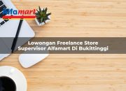 Lowongan Freelance Store Supervisor Alfamart di Bukittinggi Tahun 2025 9 Lowongan Freelance Store Supervisor Alfamart di Bukittinggi Tahun 2025