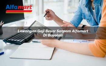 lowongan gaji besar satpam alfamart di boyolali 1749955469