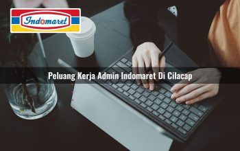 peluang kerja admin indomaret di cilacap 1749822434