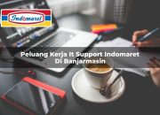 Peluang Kerja IT Support Indomaret di Banjarmasin Tahun 2025 8 Peluang Kerja IT Support Indomaret di Banjarmasin Tahun 2025