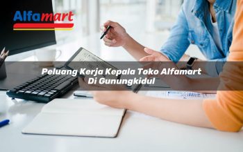 peluang kerja kepala toko alfamart di gunungkidul 1750156743