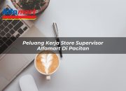 Peluang Kerja Store Supervisor Alfamart di Pacitan Tahun 2025 12 Peluang Kerja Store Supervisor Alfamart di Pacitan Tahun 2025