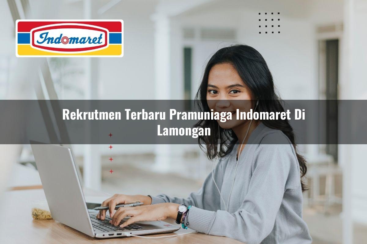 rekrutmen terbaru pramuniaga indomaret di lamongan 1749795974