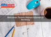 Rekrutmen Terbaru Satpam Alfamart di Rembang Tahun 2025 9 Rekrutmen Terbaru Satpam Alfamart di Rembang Tahun 2025
