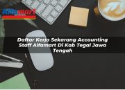 Daftar Kerja Sekarang Accounting Staff Alfamart di Kab. Tegal, Jawa Tengah Tahun 2025 7 Daftar Kerja Sekarang Accounting Staff Alfamart di Kab. Tegal, Jawa Tengah Tahun 2025