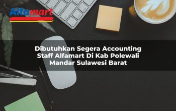 dibutuhkan segera accounting staff alfamart di kab polewali mandar sulawesi barat 1753628178
