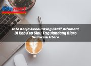 Info Kerja Accounting Staff Alfamart di Kab. Kep. Siau Tagulandang Biaro, Sulawesi Utara Tahun 2025