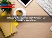 Info Kerja Accounting Staff Alfamart di Kota Blitar, Jawa Timur Tahun 2025