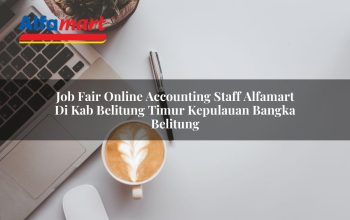 Job Fair Online Accounting Staff Alfamart di Kab. Belitung Timur, Kepulauan Bangka Belitung Tahun 2025 4 job fair online accounting staff alfamart di kab belitung timur kepulauan bangka belitung 1753850177