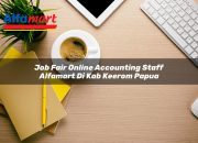 Job Fair Online Accounting Staff Alfamart di Kab. Keerom, Papua Tahun 2025