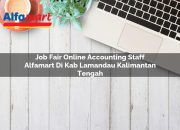 Job Fair Online Accounting Staff Alfamart di Kab. Lamandau, Kalimantan Tengah Tahun 2025 7 Job Fair Online Accounting Staff Alfamart di Kab. Lamandau, Kalimantan Tengah Tahun 2025