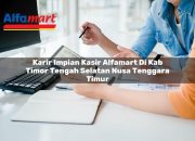 Karir Impian Kasir Alfamart di Kab Timor Tengah Selatan, Nusa Tenggara Timur Tahun 2025 5 Karir Impian Kasir Alfamart di Kab Timor Tengah Selatan, Nusa Tenggara Timur Tahun 2025