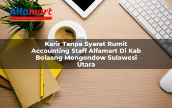 karir tanpa syarat rumit accounting staff alfamart di kab bolaang mongondow sulawesi utara 1753537279