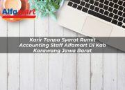 Karir Tanpa Syarat Rumit Accounting Staff Alfamart di Kab. Karawang, Jawa Barat Tahun 2025 10 Karir Tanpa Syarat Rumit Accounting Staff Alfamart di Kab. Karawang, Jawa Barat Tahun 2025