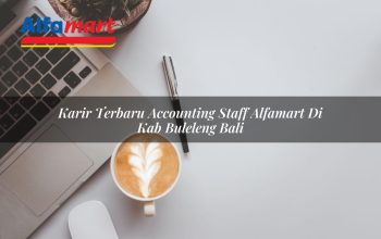Karir Terbaru Accounting Staff Alfamart di Kab. Buleleng, Bali Tahun 2025 5 karir terbaru accounting staff alfamart di kab buleleng bali 1753866918
