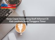 Kerja Cepat Accounting Staff Alfamart di Kab. Lembata, Nusa Tenggara Timur Tahun 2025 6 kerja cepat accounting staff alfamart di kab lembata nusa tenggara timur 1753878975