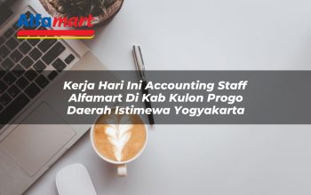 kerja hari ini accounting staff alfamart di kab kulon progo daerah istimewa yogyakarta 1753778251