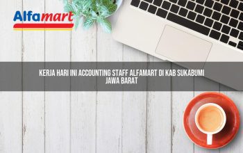 Kerja Hari Ini Accounting Staff Alfamart di Kab. Sukabumi, Jawa Barat Tahun 2025 3 kerja hari ini accounting staff alfamart di kab sukabumi jawa barat 1753780882
