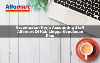 kesempatan kerja accounting staff alfamart di kab lingga kepulauan riau 1753693652