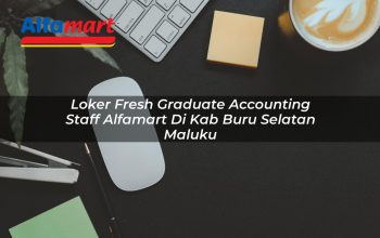 Loker Fresh Graduate Accounting Staff Alfamart di Kab. Buru Selatan, Maluku Tahun 2025