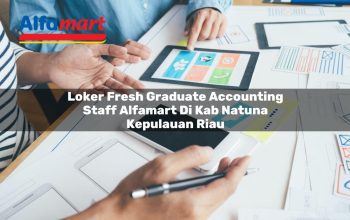 loker fresh graduate accounting staff alfamart di kab natuna kepulauan riau 1753604480