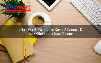 loker fresh graduate kasir alfamart di kab situbondo jawa timur 1753710379