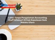 Loker Tanpa Pengalaman Accounting Staff Alfamart di Kab. Kepulauan Sula, Maluku Utara Tahun 2025 10 Loker Tanpa Pengalaman Accounting Staff Alfamart di Kab. Kepulauan Sula, Maluku Utara Tahun 2025
