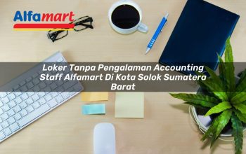 loker tanpa pengalaman accounting staff alfamart di kota solok sumatera barat 1753614079