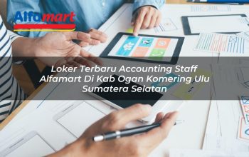 loker terbaru accounting staff alfamart di kab ogan komering ulu sumatera selatan 1753870042