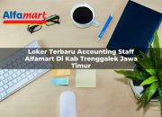 Loker Terbaru Accounting Staff Alfamart di Kab. Trenggalek, Jawa Timur Tahun 2025 4 Loker Terbaru Accounting Staff Alfamart di Kab. Trenggalek, Jawa Timur Tahun 2025