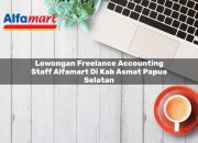 Lowongan Freelance Accounting Staff Alfamart di Kab. Asmat, Papua Selatan Tahun 2025 12 Lowongan Freelance Accounting Staff Alfamart di Kab. Asmat, Papua Selatan Tahun 2025