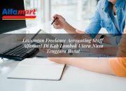 Lowongan Freelance Accounting Staff Alfamart di Kab. Lombok Utara, Nusa Tenggara Barat Tahun 2025 10 Lowongan Freelance Accounting Staff Alfamart di Kab. Lombok Utara, Nusa Tenggara Barat Tahun 2025