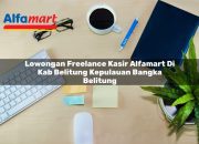 Lowongan Freelance Kasir Alfamart di Kab. Belitung, Kepulauan Bangka Belitung Tahun 2025 7 Lowongan Freelance Kasir Alfamart di Kab. Belitung, Kepulauan Bangka Belitung Tahun 2025